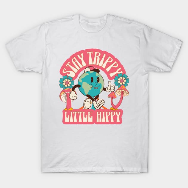 Stay Trippy Little Hippy T-Shirt by REVEREE ART